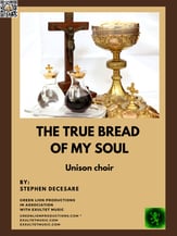 The True Bread Of My Soul Unison choral sheet music cover